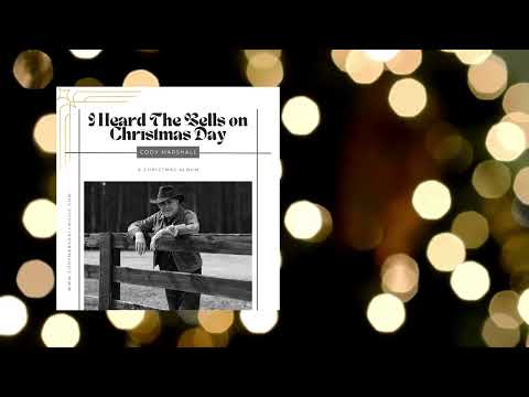 Cody Marshall I Heard the Bells on Christmas Day